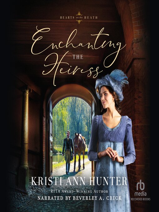 Title details for Enchanting the Heiress by Kristi Ann Hunter - Available